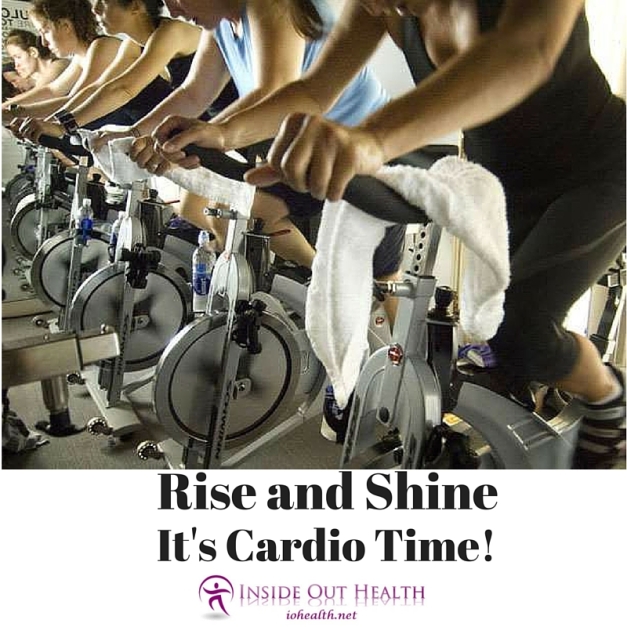 Copy of Rise and ShineIt's Cardio Time!